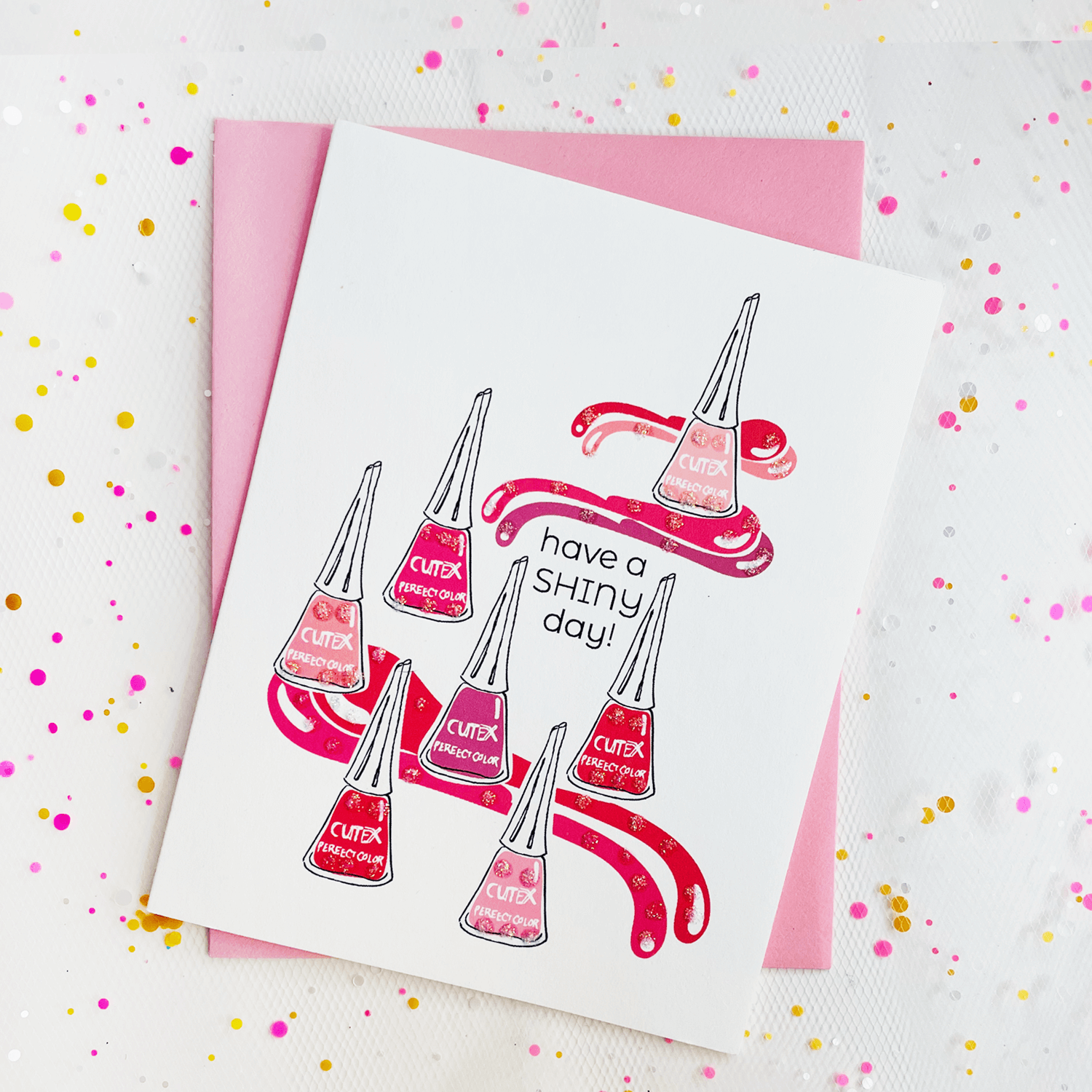 Inkfetti Nail Polish Folded Notecard (Have a Shiny Day!)